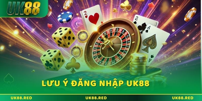 Làm thế nào để đăng nhập UK88 nhanh chóng và an toàn? Các lưu ý khi đăng nhập UK88 mà nhiều người hay quên