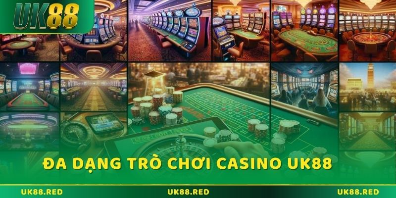 Tổng quan Live casino UK88: Chơi sòng bạc trực tuyến Sự đa dạng trò chơi trong Live Casino UK88